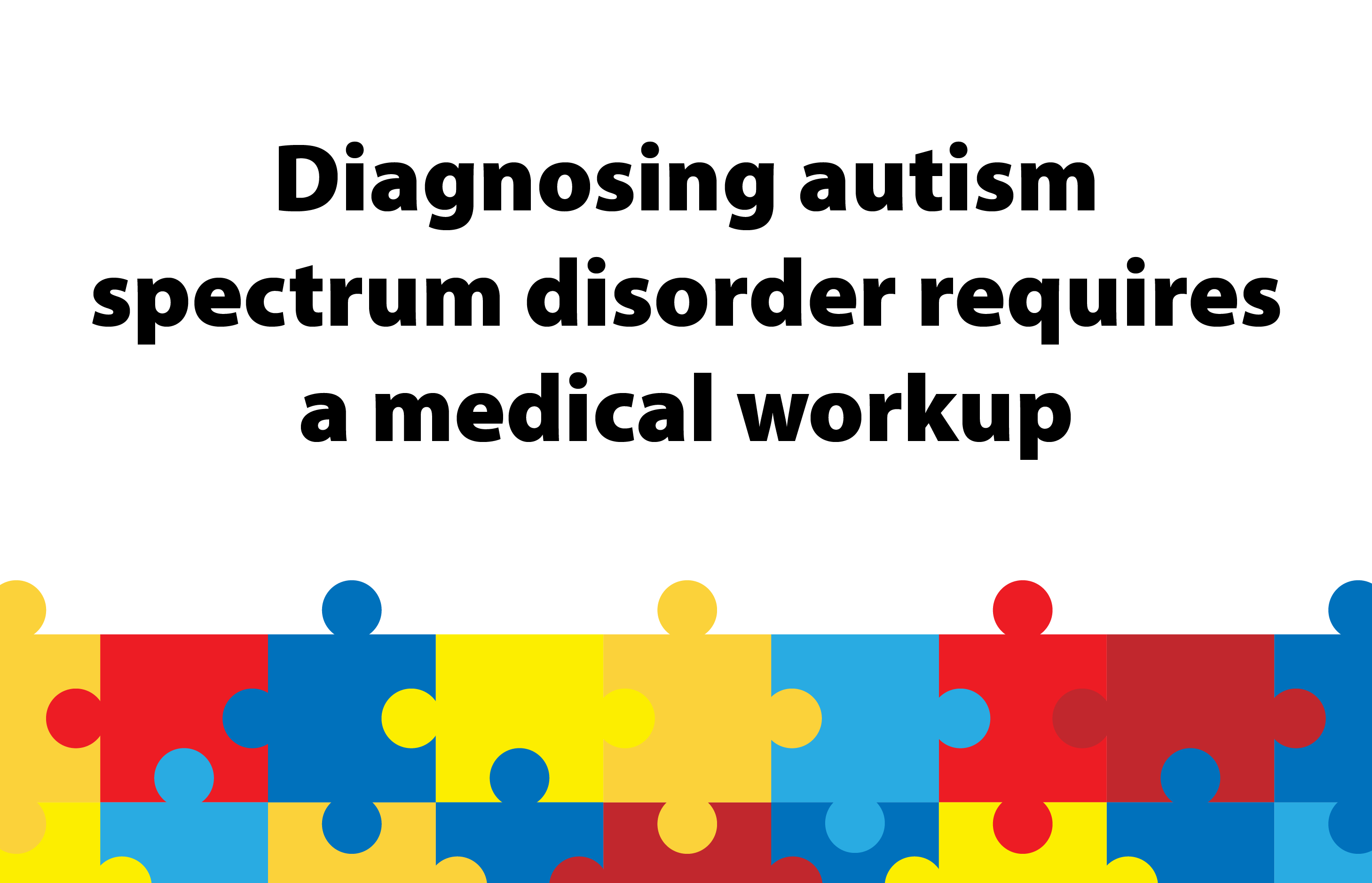 What to include in the workup for autism